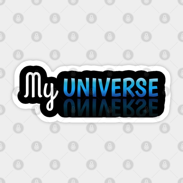 My Universe Sticker by MaystarUniverse